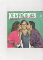 Single John Spencer - Alle meisjes willen kussen, Cd's en Dvd's, Vinyl Singles, Nederlandstalig, Ophalen of Verzenden, Zo goed als nieuw