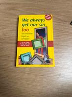 We always get our sin too - Engels leren, Ophalen of Verzenden, Gelezen, Non-fictie