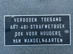 Verboden toegang oud giet aluminium, Ophalen of Verzenden, Gebruikt