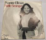 Yvonne Elliman - Hello Stranger, Gebruikt, 7 inch, Single, Ophalen of Verzenden