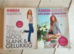 Amber Albarda 2 boeken ! Eet jezelf mooi, slank & gelukkig, Boeken, Gezondheid, Dieet en Voeding, Ophalen of Verzenden, Dieet en Voeding