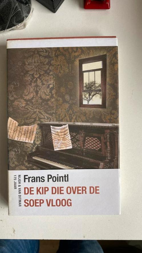 Frans Pointl - De kip die over de soep vloog, Boeken, Literatuur, Zo goed als nieuw, Nederland, Ophalen of Verzenden