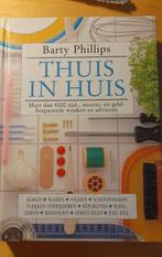 Barty Phillips - Thuis in huis, Ophalen of Verzenden, Gelezen, Phillips, Klussen