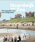 Noordwijk aan Zee. Monografie van een badplaats., Ophalen of Verzenden, Zo goed als nieuw