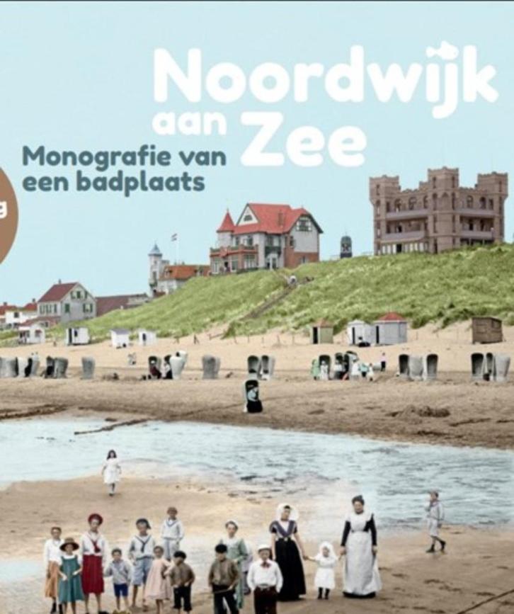 Noordwijk aan Zee. Monografie van een badplaats., Boeken, Geschiedenis | Stad en Regio, Zo goed als nieuw, Ophalen of Verzenden