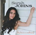 CD Sarah Johns - Big love in a small town, Singer-songwriter, Verzenden