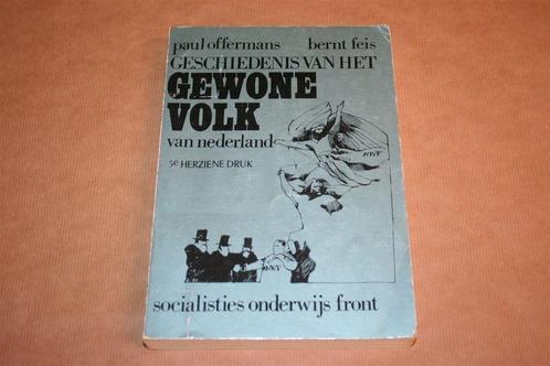 Gesch. gewone volk Ned. - Paul Offermans, Bernt Feis, Boeken, Geschiedenis | Vaderland, Gelezen, 20e eeuw of later, Ophalen of Verzenden
