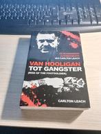 Van hooligan tot gangster - Carlton Leach, Boeken, Ophalen of Verzenden, Gelezen