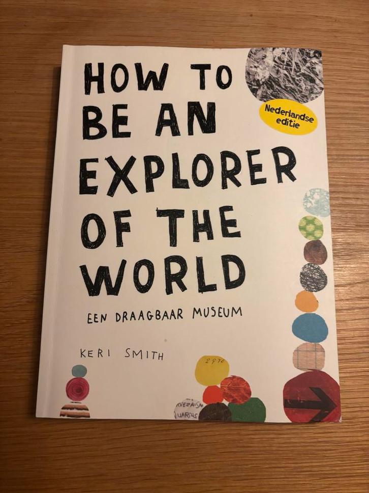 How to Be an Explorer of the World - Keri Smith, Boeken, Hobby en Vrije tijd, Zo goed als nieuw, Overige onderwerpen, Geschikt voor kinderen
