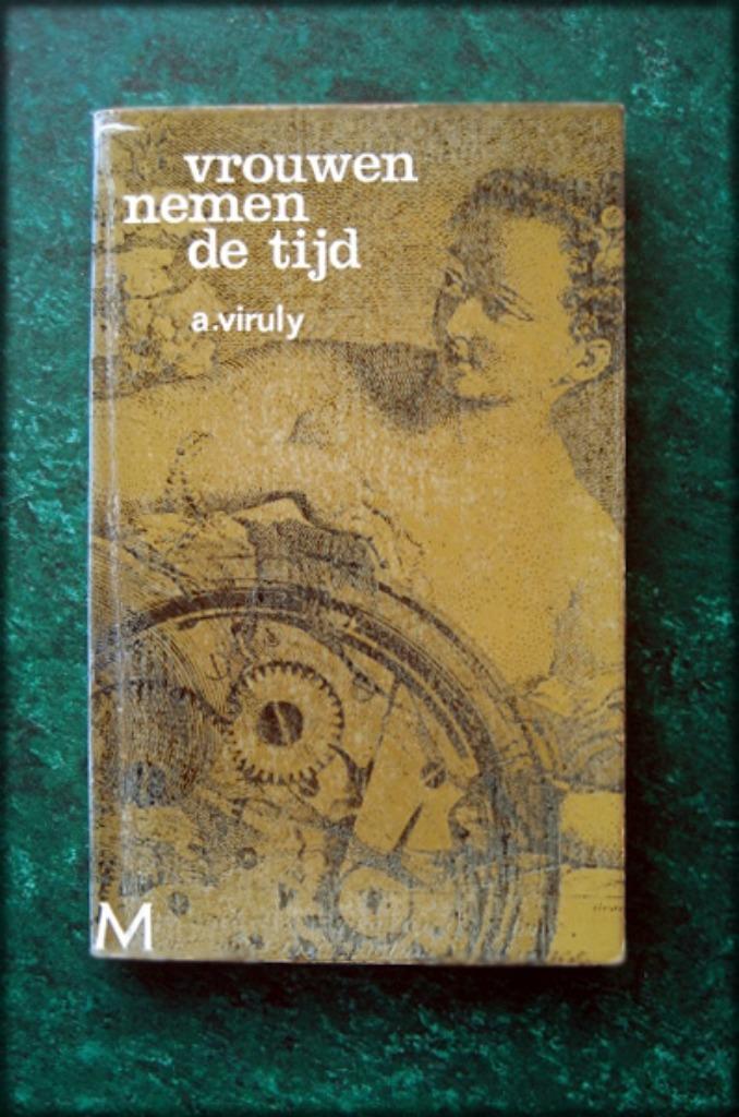 VROUWEN NEMEN de TIJD - A. Viruly, Boeken, Overige Boeken, Zo goed als nieuw, Verzenden