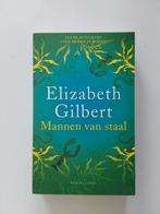 Elizabeth Gilbert : Mannen van staal 🆕️, Boeken, Nieuw, Ophalen of Verzenden, Elizabeth Gilbert, Amerika