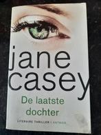 Jane Casey - De laatste dochter, Boeken, Ophalen of Verzenden, Zo goed als nieuw, Nederland, Jane Casey