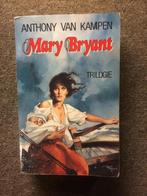 Mary Bryant (Trilogie); door Anthony van Kampen, Boeken, Anthony van Kampen, Ophalen of Verzenden, Zo goed als nieuw