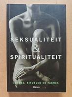 Seksualiteit & Spiritualiteit - Extase, Rituelen, Taboes, Gelezen, Achtergrond en Informatie, Spiritualiteit algemeen, Ophalen of Verzenden