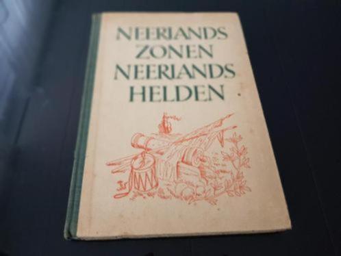 Neerlands zonen, Neerlands helden, Boeken, Geschiedenis | Stad en Regio, Zo goed als nieuw, 20e eeuw of later, Ophalen of Verzenden