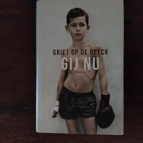 Griet Op de Beeck - Gij nu, Boeken, Literatuur, Zo goed als nieuw, Nederland, Ophalen of Verzenden
