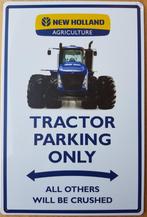 New Holland tractor parking only reclamebord van metaal, Verzamelen, Nieuw, Reclamebord, Ophalen of Verzenden