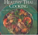 Healthy Thai Cooking; Sri Owen, Boeken, Verzenden, Zo goed als nieuw, Italië