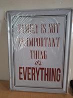spreuk family is not important its everything, Ophalen of Verzenden, Nieuw