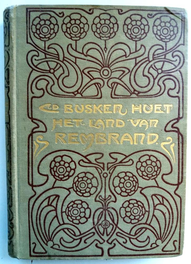 Conrad Busken Huet - Het land van Rembrand, Antiek en Kunst, Antiek | Boeken en Bijbels, Ophalen of Verzenden