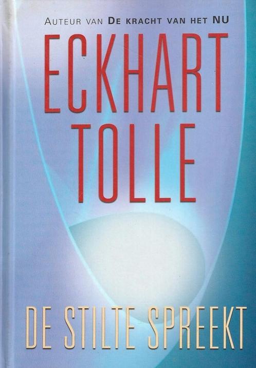 Eckhart Tolle - De stilte spreekt, Boeken, Esoterie en Spiritualiteit, Zo goed als nieuw, Spiritualiteit algemeen, Ophalen of Verzenden