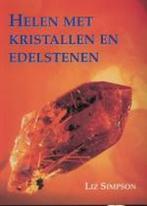 Helen met Kristallen en Edelstenen - Liz Simpson, Verzenden, Zo goed als nieuw