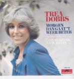 7" Single Trea Dobbs - Morgen dan gaat 't weer beter, Cd's en Dvd's, Vinyl Singles, Ophalen of Verzenden, Gebruikt, Nederlandstalig