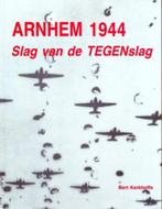 Arnhem 1944 Slag van de tegenslagen - Bert Kerkhoffs, Ophalen of Verzenden, Tweede Wereldoorlog, Zo goed als nieuw