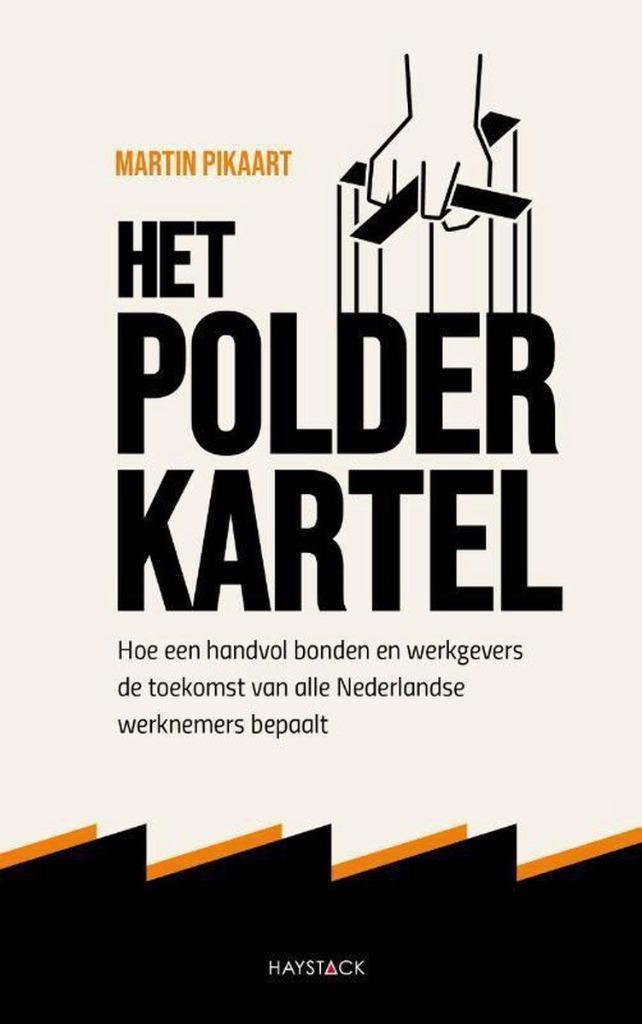 HET POLDERKARTEL: Martin Pikaart, Boeken, Economie, Management en Marketing, Gelezen, Economie en Marketing, Ophalen of Verzenden
