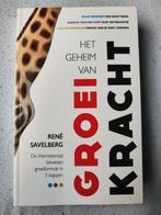 Rene Savelberg - Het geheim van groeikracht, Ophalen of Verzenden, Zo goed als nieuw, Rene Savelberg