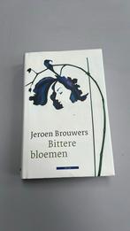 Jeroen Brouwers - Bittere bloemen, Jeroen Brouwers, Ophalen of Verzenden, Zo goed als nieuw, Nederland