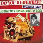 Patricia Paay - Je bent niet hip, Cd's en Dvd's, Vinyl Singles, Gebruikt, 7 inch, Single, Ophalen of Verzenden