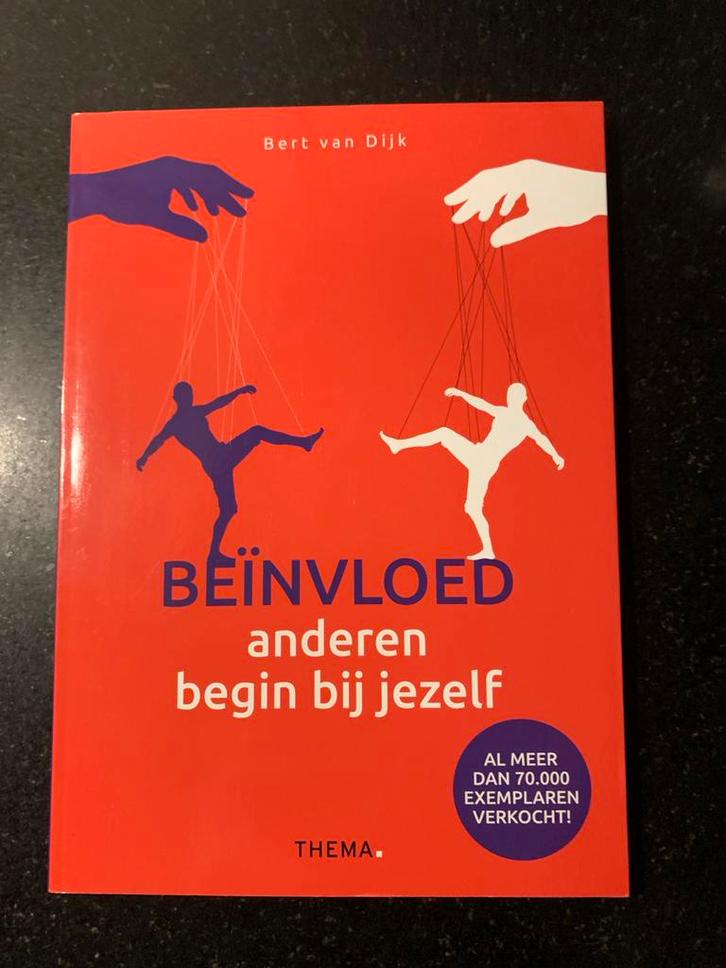 Beïnvloed anderen begint bij jezelf - Bert van Dijk, Boeken, Advies, Hulp en Training, Nieuw, Ophalen of Verzenden