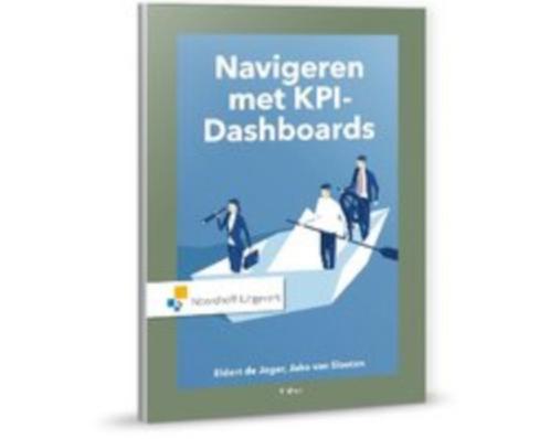 Navigeren met KPI-Dashboards 9789001875411, Boeken, Studieboeken en Cursussen, Zo goed als nieuw, HBO, Beta, Verzenden