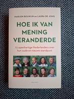 Marjon Bolwijn - Hoe ik van mening veranderde, Ophalen of Verzenden, Zo goed als nieuw, Nederland, Marjon Bolwijn; Laura de Jong