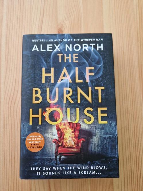 The Half Burnt House - Alex North (HARDCOVER) (ENG), Boeken, Thrillers, Zo goed als nieuw, Nederland, Ophalen of Verzenden
