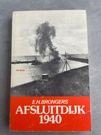 Afsluitdijk 1940, Boeken, Ophalen of Verzenden, LT.Kol. E.H. Brongers, Algemeen, Tweede Wereldoorlog