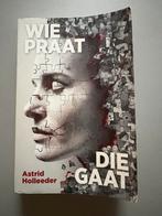 Wie praat die gaat astrid holleeder, Ophalen of Verzenden, Zo goed als nieuw, Overige