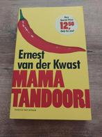 Ernest van der Kwast - Mama Tandoori, Ophalen of Verzenden, Ernest van der Kwast, Nederland