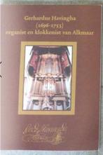 G Havingha Organist en klokkenist van Alkmaar, Ophalen of Verzenden, Zo goed als nieuw, Artiest