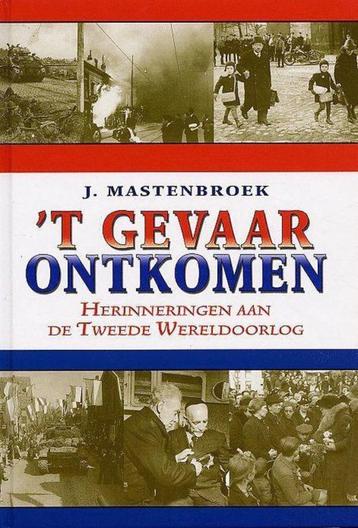 T Gevaar Ontkomen J. Mastenbroek 9789033118791 beschikbaar voor biedingen