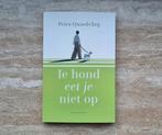 Je hond eet je niet op, filosofie van Petra Quaedvlieg, Ophalen of Verzenden, Nieuw, Petra Quaedvlieg