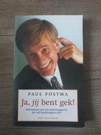 Ja, jij  bent gek! Paul postma, Boeken, Ophalen of Verzenden, Gelezen