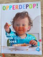Opperdepop! Kookboek voor baby's en kindjes, Ophalen of Verzenden, Zo goed als nieuw, Opvoeding tot 6 jaar