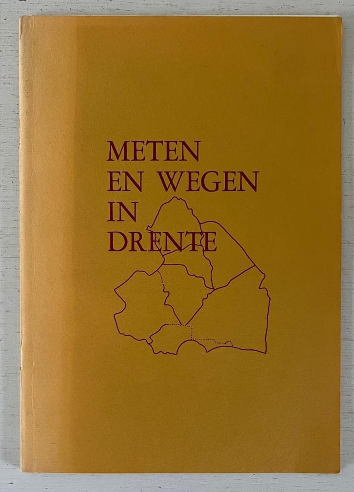 Meten en Wegen in Drente [Drenthe]., Boeken, Geschiedenis | Stad en Regio, Ophalen of Verzenden
