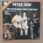 single Peter Tosh: (You Gotta Walk) Don't Look Back, Gebruikt, 7 inch, Single, Ophalen of Verzenden
