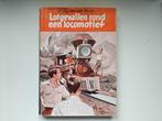 Bob Evers Lotgevallen rond een Locomotief 1e druk met S/O, Boeken, Ophalen of Verzenden, Gelezen, Willy van der Heide