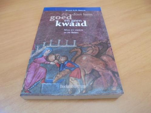 Zij doet hem goed en geen kwaad - Smelik, K.A.D., Boeken, Godsdienst en Theologie, Gelezen, Ophalen of Verzenden