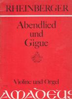 Joseph Rheinberger - ABENDLIED und GIGUE, Orgel, Gebruikt, Ophalen of Verzenden, Klassiek