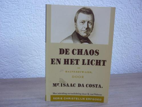 Mr. Isaac da Costa - De chaos en het licht een halve-eeuw-, Boeken, Godsdienst en Theologie, Gelezen, Christendom | Protestants